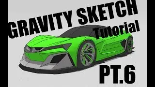 Gravity Sketch VR, Super Car Demo, Part 6