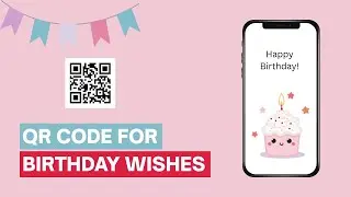 How to Create a QR Code for Birthday Wishes 🎈🎂