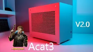Acat3 V2.0 - A Scaled Down NCase M1?