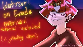 Evade Overhaul (few clips)