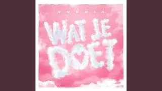 WAT JE DOET
