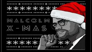 A MERRY MALCOLM X-MAS SPEECH
