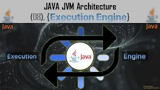 08 - what is Java Execution Engine, It's components?