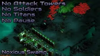 TAB - 800% Noxious Swamp - No Attack Towers, No Soldiers, No Titans, No pause