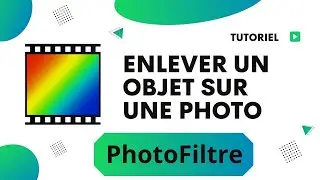 Comment enlever un objet sur une photo avec Photofiltre