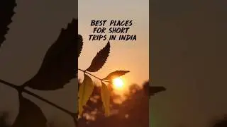 Best places for short trips #trip #tour #budgettrip #shorttriptoindia #indiatravel #tourism #places