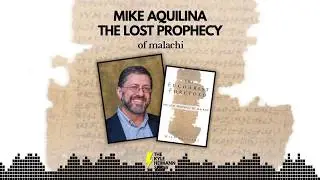 The Lost Prophecy of Malachi - Mike Aquilina