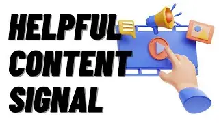 🔴 What Does Helpful Content Mean? Here Are the Google Helpful Content Signals You Need to Understand