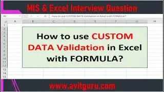 How to use CUSTOM DATA VALIDATION in Excel with FORMULA?
