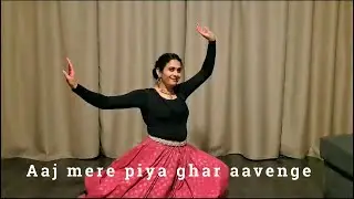 Aaj Mere Piya Ghar Aavenge | Dance cover | Kailash Kher song