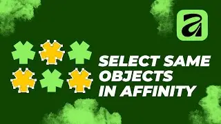 Affinity 3 Select Similar: INSTANTLY Select Objects by Color, Font, & Properties!