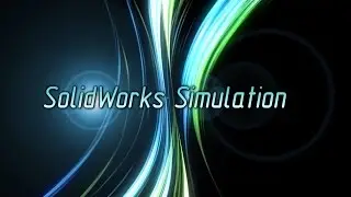 SolidWorks Simulation. Сетка в сборочной единице (Урок 5) / SolidWorks Simulation