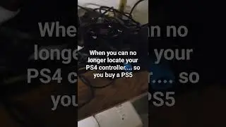 When you can no longer locate your PS4 controller.... so you buy a PS5