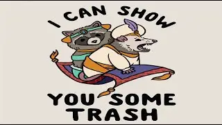 I can show you some Trash!