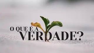O que é a Verdade? — Entercast #2—02