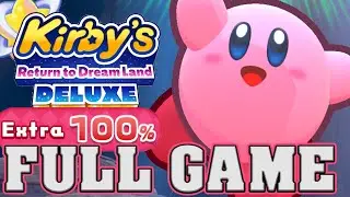 Kirby Return To Dreamland Deluxe Full Game 100% Walkthrough