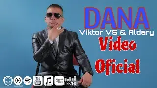 Viktor VS & Aldary - Dana (Official Video)