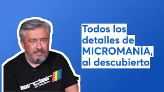 Todos los detalles de MICROMANÍA, al descubierto