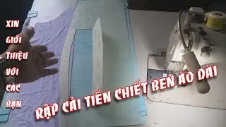 CÒN ĐẶNG VÀ RẬP CẢI TIẾN CHIẾT BEN ÁO DÀI