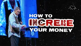 How To Increase Your Money | The Experience | Dag Heward-Mills