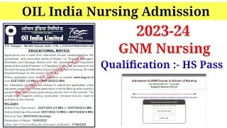 ভাল খবৰ 🔥 OIL India Nursing Admission 2023 | GNM Nursing Admission Online Apply