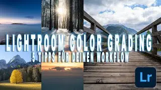 5 practical tips for Lightroom color grading