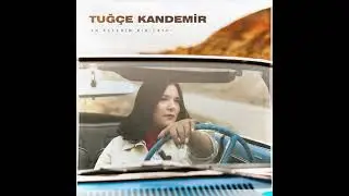 Tuğçe Kandemir - Ah Ellerim Kırılaydı