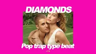 Justin Bieber type beat | Trap pop type beat- DIAMONDS (Prod. LTTB)