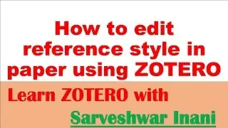 How to edit reference style in paper using ZOTERO