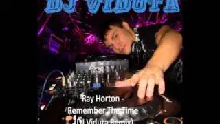 Ray Horton - Remember The Time (DJ Viduta Remix)