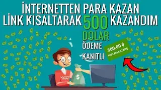 LİNK KISALTARAK 500 DOLAR KAZANDIM - İnternetten Para Kazanma #1
