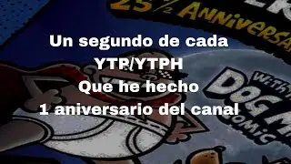Un segundo de cada YTP/YTPH que he hecho