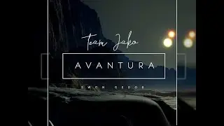 TEAM LAVI - AVANTURA ( Lyrics Music ) 2021