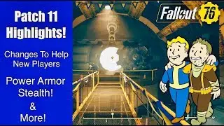 Fallout 76 News! Patch 11 Highlights!