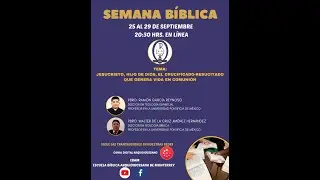 25 al 29 de Septiembre Semana Bìblica Monterrey Dia 3