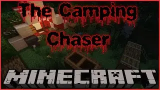 Minecraft | The Camping Chaser | Horror Adventure Map