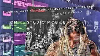 How To Make A(Almost Healed) Lil Durk Type beat on FL studio mobile