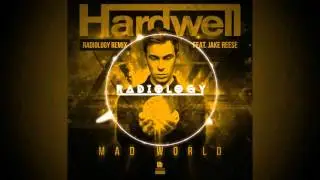 Hardwell feat. Jake Reese - Mad World (Radiology Remix) [Official]