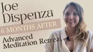 Joe Dispenza 6-month Post-Retreat Update | QUANTUM LEAPS