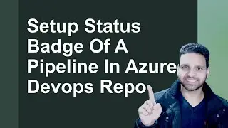 Setup Status Badge of a Pipeline in Azure DevOps Repo and GitHub