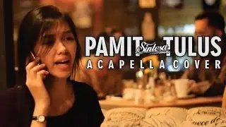 PAMIT - TULUS | Acapella Cover | Suara Mulut Saja | Sintesa X Anandito Dwis