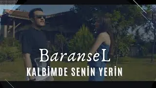 Baransel | Kalbimde Senin Yerin