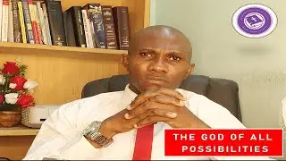 THE GOD OF ALL POSSIBILITIES