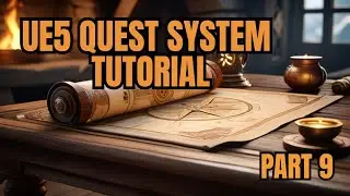 Unreal Engine 5 Quest System tutorial for beginners Part9