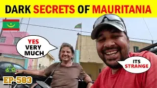 Dark Side of MAURITANIA is really strange!!