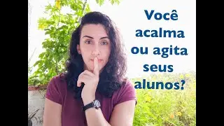 Minha classe é um furacão! O que eu faço?