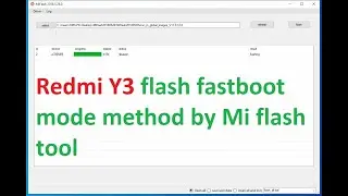 Redmi Y3 flash fastboot mode method by mi flash tool
