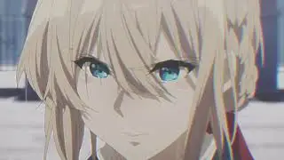 Violet Evergarden | Violet | AMV