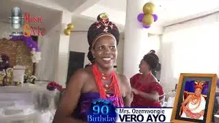 CELEBRATION OF MRS OZEMWONGIE VERA AYO 90TH BIRTHDAY [ M&M DIASPORA CHAIRMAN]