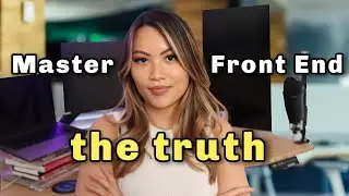 How To Master Frontend Web Development (THE TRUTH!)